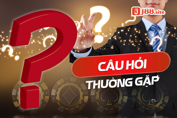J88 🎖️ Đơn Vị Game Trực Tuyến Uy Tín Số 1 Châu Á 34 cau hoi thuong gap