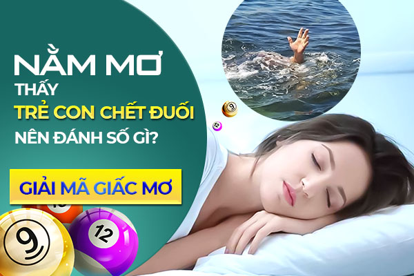 nam mo thay tre con chet duoi danh so gi